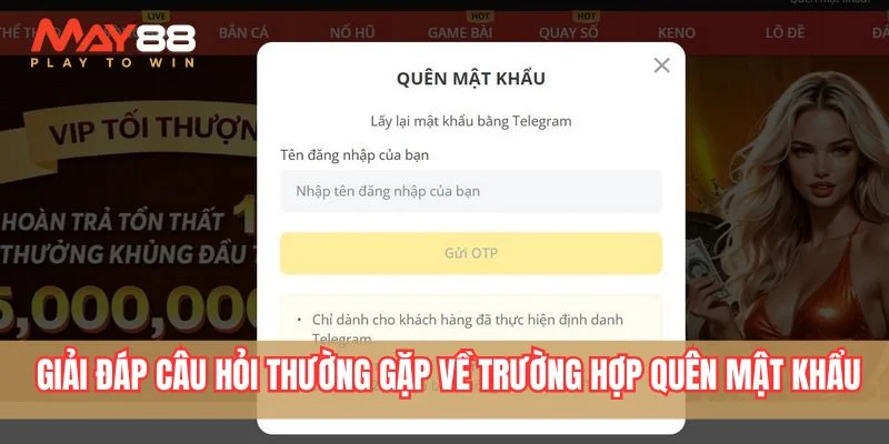 Giải đáp câu hỏi thường gặp về trường hợp quên mật khẩu
