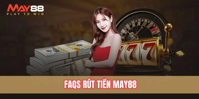 Câu hỏi quen thuộc về giao dịch rút tiền tại nhà cái