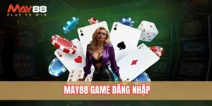May88 game đăng nhập