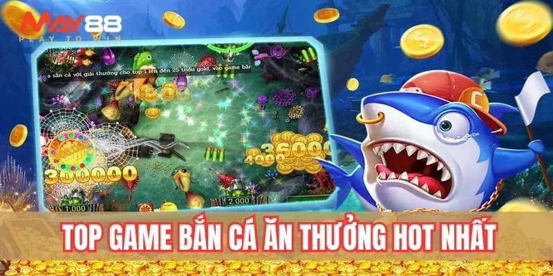 May88 game được xếp hạng cao nhất có nhiều trò bắn cá